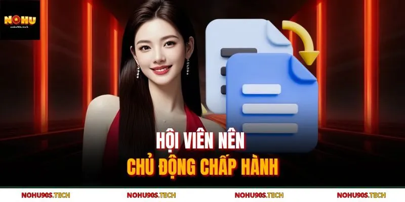 Hội viên nên chủ động chấp hành