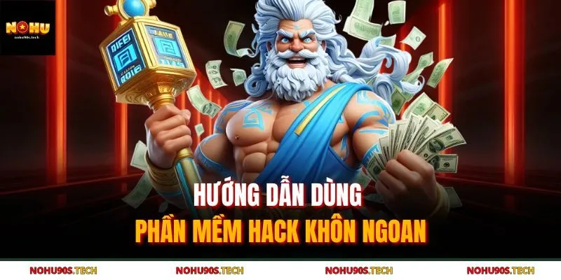 Hướng dẫn dùng phần mềm hack khôn ngoan 