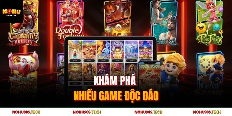 Khám phá nhiều game độc đáo 