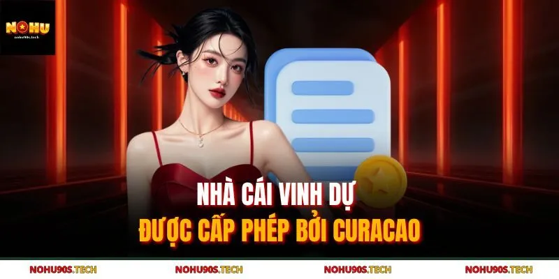 Nhà cái vinh dự được cấp phép bởi Curacao