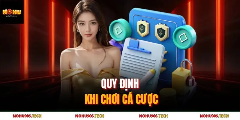 Quy định khi chơi cá cược